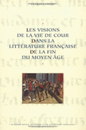 Visions de la vie de cour dans la littérature française à la fin du Moyen Âge